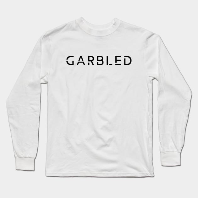 Garbled - Auditory Processing Disorder Long Sleeve T-Shirt by Garbled Life Co.